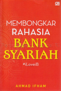 Membongkar rahasia bank syariah ; #iloveib