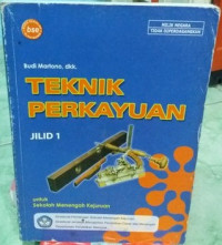 Teknik Perkayuan jilid 1 untuk SMK