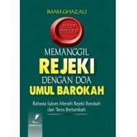 Rahasia Sukses Meraih Rejeki Barokah dan Terus Bertambah: Memanggil Rejeki Dengan Doa Umul Barokah