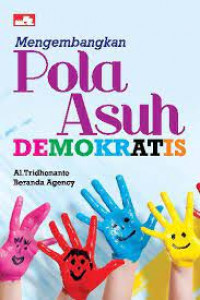 Mengembangkan pola asuh demokratis