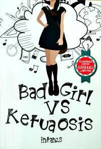 Bad girl vs ketua osis