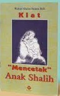 Kiat Mencetak Anak Shalih