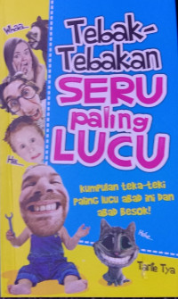 Tebak-tebakan seru paling lucu: kumpulan teka-teki paling lucu abad ini dan abad besok!
