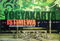 Yogyakarta istimewa : budaya membuktikannya