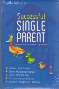 Successful Single Parent : Menguak Rahasia Sukses Single Parent