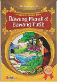 Bawang Merah dan Bawang Putih dan Dongeng Lainnya : dongeng Pengantar Tidur