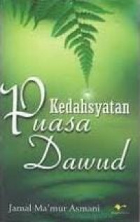 Kedahsyatan puasa daud