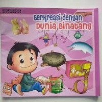 Berkreasi dengan Dunia Binatang