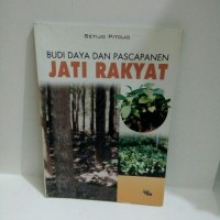 Budidaya dan pascapanen jati rakyat