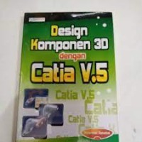 Desain Komponen 3D dengan Catia V.5