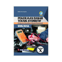 Pekerjaan dasar teknik otomotif program keahlian teknik otomotif SMK/MAK kelas x