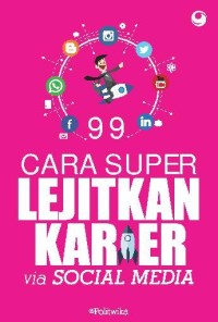 99 cara super lejitkan karier via social media