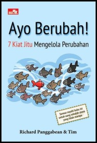 Ayo Berubah! 7 Kiat Jitu Mengelola Perubahan