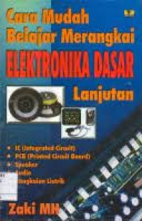 Cara mudah belajar merangkai elektronika dasar lanjutan