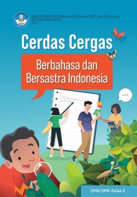 Cerdas Cergas X
Berbahasa dan Bersastra Indonesia