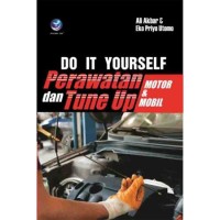 Do It Yourself
Perawatan dan Tune Up Motor & Mobil