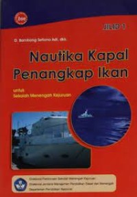 Nautika kapal penangkap ikan untuk SMK jilid 1