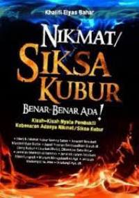 Nikmat/Siksa Kubur Benar-Benar Ada!