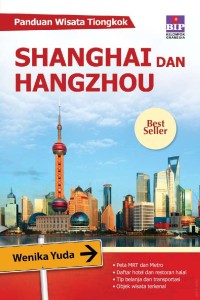 Panduan wisata Tiongkok : Shanghai dan Hangzhou