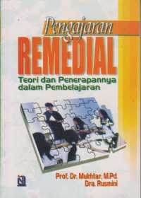 Pengajaran remedial : teori dan penerapannya dalam pembelajaran