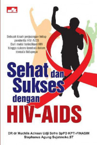 Sehat dan Sukses dengan HIV-AIDS