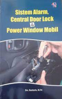 Sistem Alarm, Central Door Lock & Power Window Mobil