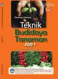 Teknik budidaya tanaman jilid 1 untuk SMK