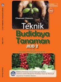 Teknik budidaya tanaman jilid 2 untuk SMK