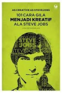 101 Cara Gila Menjadi Kreatif Ala Steve Jobs