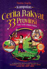 Kumpulan cerita rakyat 33 provinsi dari Aceh sampai Papua