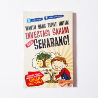 Waktu yang tepat untuk investasi saham adalah sekarang