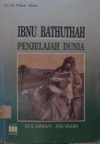 IBNU BATHUTHAH PENJELAJAH DUNIA