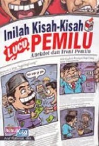 Inilah Kisah-Kisah Lucu Pemilu