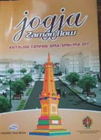 Jogja zaman now: antologi cerpen SMA/SMK/MA DIY