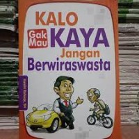 Kalo Gak Mau Kaya Jangan Berwiraswasta