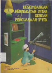 Keseimbangan Peningkatan Imtak dengan Penguasaan Iptek