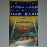 MENYIBAK MASALALU MENITI HARI BARU