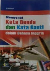 Mengenal Kata Benda dan Kata Ganti dalam Bahasa Inggris