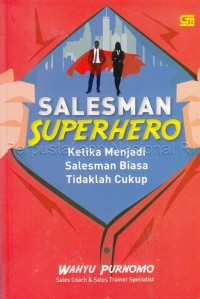 Salesman superhero : ketika menjadi salesman biasa