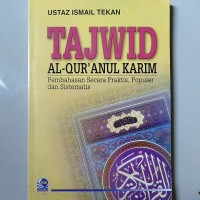 Tajwid al-qur'anul karim : pembahasan secara praktis, populer dan sistematis